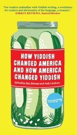 How Yiddish Changed America And How America Changed Yiddish
