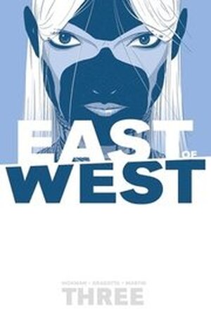 East of West Volume 3: There Is No Us