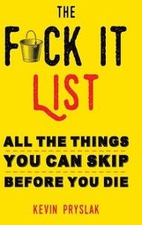 The Fuck it List