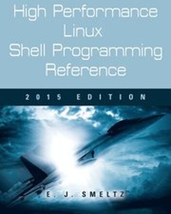 High Performance Linux Shell Programming Reference, 2015 Edition