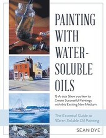 Painting with Water-Soluble Oils (Latest Edition)