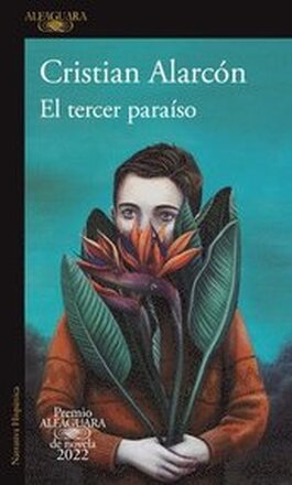 El Tercer Paraíso (Premio Alfaguara 2022) / The Third Paradise