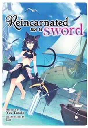 Reincarnated as a Sword (Light Novel) Vol. 7