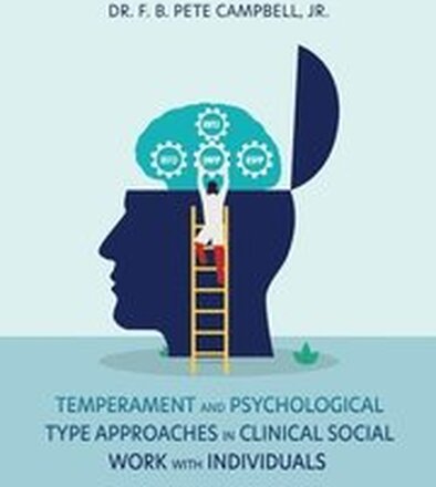 Temperament and Psychological Type Approaches in Clinical Social Work with Individuals