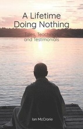 A Lifetime Doing Nothing
