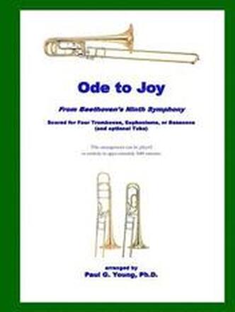 Ode to Joy: for Four Trombones, Euphoniums, or Bassoons (and optional Tuba)