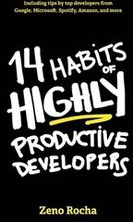 14 Habits of Highly Productive Developers