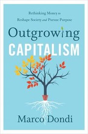 Outgrowing Capitalism