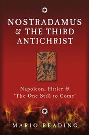 Nostradamus and the Third Antichrist