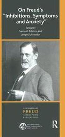 On Freud's "Inhibitions, Symptoms and Anxiety