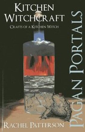Pagan Portals Kitchen Witchcraft Crafts of a Kitchen Witch