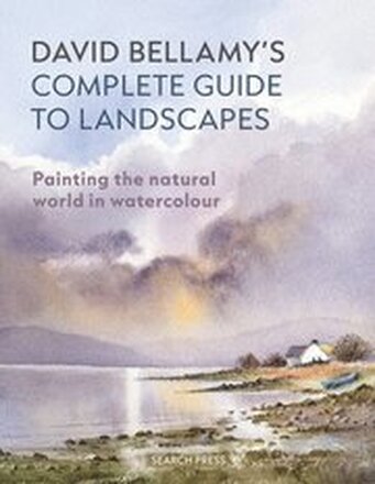 David Bellamys Complete Guide to Landscapes