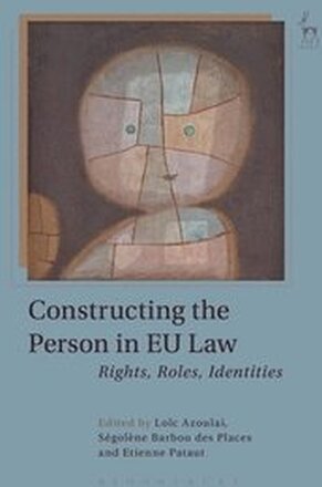 Constructing the Person in EU Law