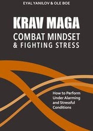 Krav Maga - Combat Mindset & Fighting Stress