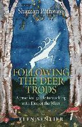 Shaman Pathways - Following the Deer Trods