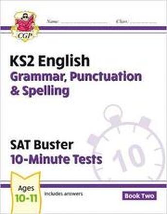 KS2 English SAT Buster 10-Minute Tests: Grammar, Punctuation & Spelling - Book 2 (for 2025)