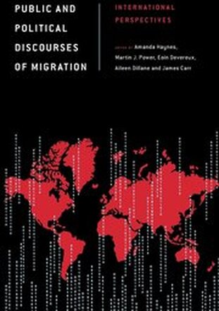 Public and Political Discourses of Migration