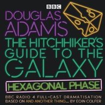 Hitchhiker's Guide to the Galaxy: Hexagonal Phase