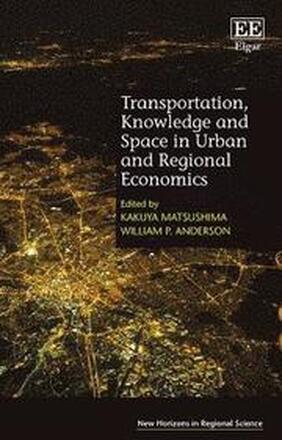 Transportation, Knowledge and Space in Urban and Regional Economics