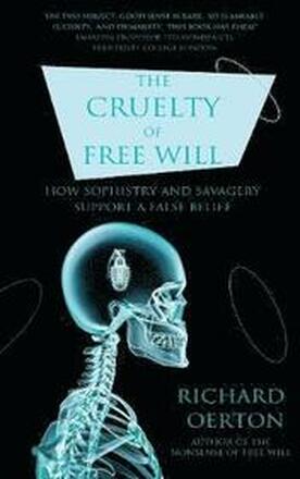 The Cruelty of Free Will