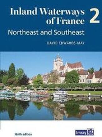 Inland Waterways of France Volume 2 Northeast and Southeast: 2