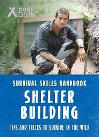 Bear Grylls Survival Skills: Shelter Building