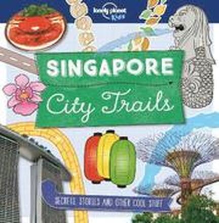 Lonely Planet Kids City Trails - Singapore