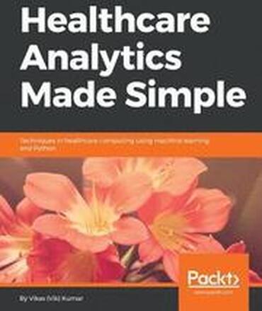 Healthcare Analytics Made Simple
