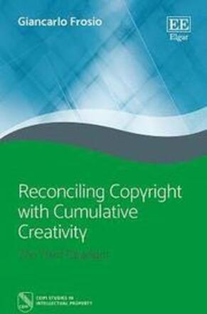 Reconciling Copyright with Cumulative Creativity