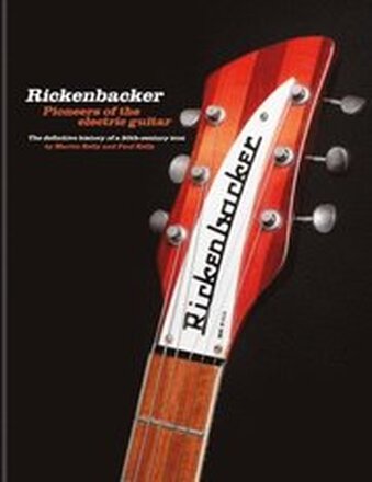 Rickenbacker Guitars: Pioneers of the electric guitar