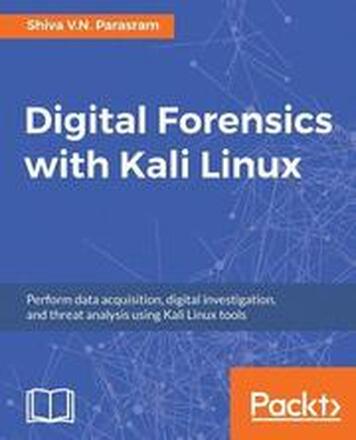 Digital Forensics with Kali Linux