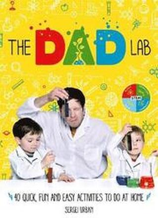 TheDadLab: 40 Quick, Fun and Easy Activities to do at Home