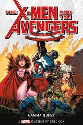 Marvel Classic Novels - X-Men and the Avengers: The Gamma Quest Omnibus