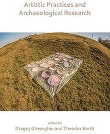 Artistic Practices and Archaeological Research