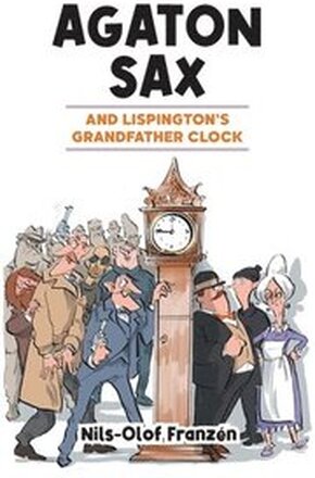 Agaton Sax and Lispington's Grandfather Clock
