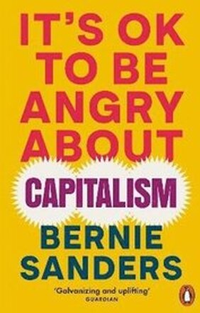 It's OK To Be Angry About Capitalism
