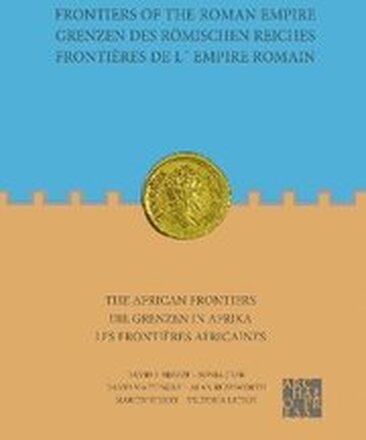 Frontiers of the Roman Empire: The African Frontiers