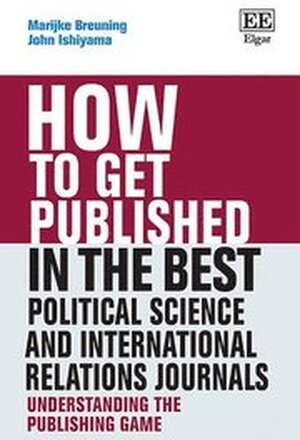 How to Get Published in the Best Political Science and International Relations Journals