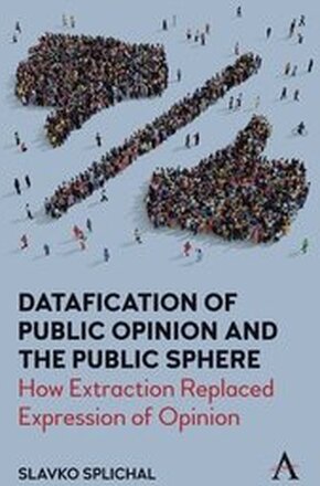 Datafication of Public Opinion and the Public Sphere