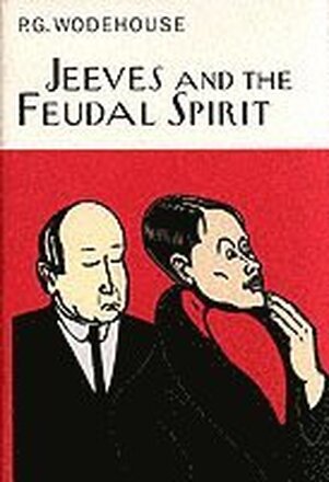 Jeeves And The Feudal Spirit