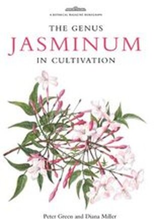 Botanical Magazine Monograph. The Genus Jasminum in Cultivation
