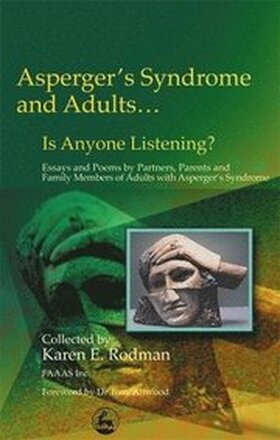 Asperger Syndrome and Adults... Is Anyone Listening?