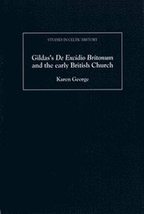 Gildas's De Excidio Britonum and the early British Church