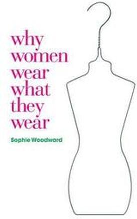 Why Women Wear What They Wear