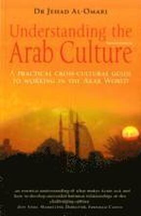 Understanding the Arab Culture, 2nd Edition