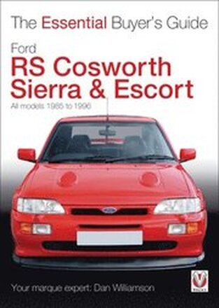 Essential Buyers Guide Ford Rs Cosworth Sierra & Escort