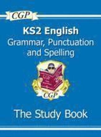 KS2 English: Grammar, Punctuation and Spelling Study Book - Ages 7-11