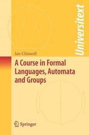 A Course in Formal Languages, Automata and Groups
