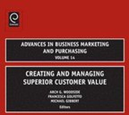 Creating and Managing Superior Customer Value