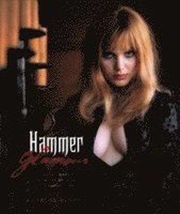 Hammer Glamour: Classic Images From the Archive of Hammer Films